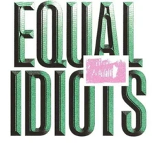 Equal Idiots, CD EQUAL IDIOTS