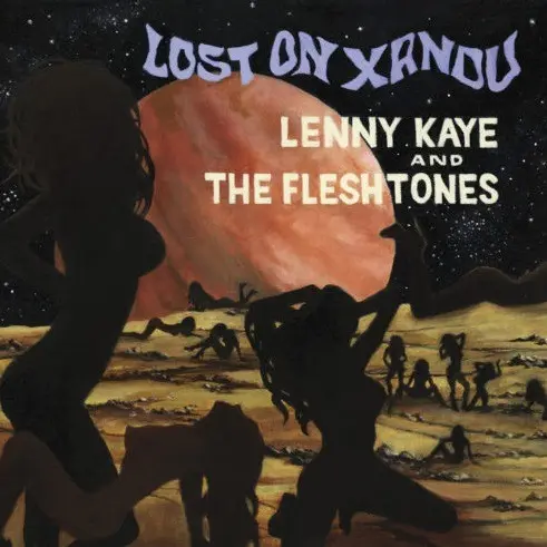 KAYE, LENNY & THE FLESHTO - 7-LOST ON XANDU