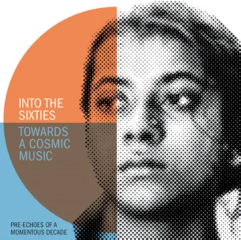 INTO THE SIXTIES - TOWARDS A COSMIC MUSIC