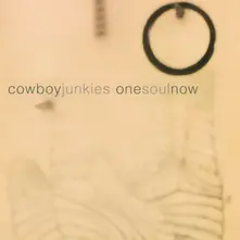 Cowboy Junkies, Vinyl ONE SOUL NOW