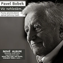 Pavel Bobek, CD Víc Nehledám... (Pocta Písním, Které Zpíval Johnny Cash)