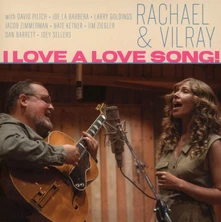 Rachael & Vilray, CD I LOVE A LOVE SONG!