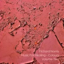 Richard Norris – MUSIC FOR HEALING - COLOURS VOLUME TWO (Vinyl)