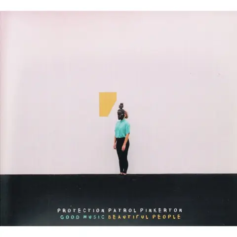 Protection Patrol Pinkerton – CD GOOD MUSIC BEAUTIFUL PEOPLE