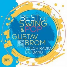 Gustav Brom, CD Best Of Swing & Pop: Gustav Brom Czech Radio Big Band