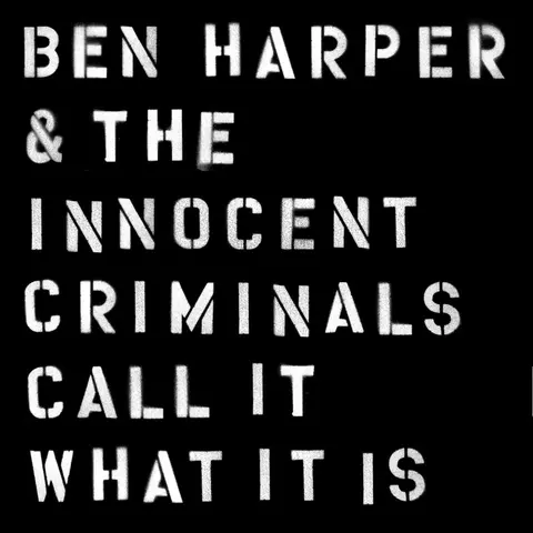 Ben Harper and The Innocent Criminals – Vinyl CALL IT WHAT IT IS