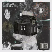 DI-RECT - TIME WILL HEAL OUR SENSES (Vinyl)