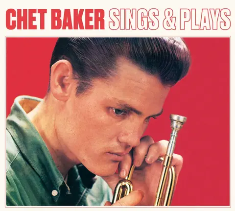 BAKER, CHET - SINGS AND PLAYS