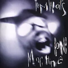 WAITS TOM - BONE MACHINE thumbnail