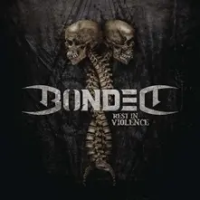 Bonded – Rest In Violence (Vinyl)