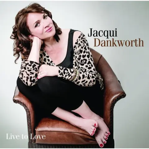 Jacqui Dankworth – CD LIVE TO LOVE