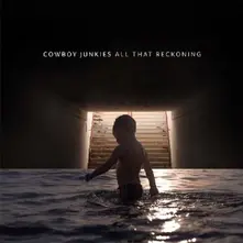 Vinyl COWBOY JUNKIES - ALL THAT RECKONING