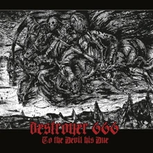 Deströyer 666, Vinyl TO THE DEVIL HIS DUE
