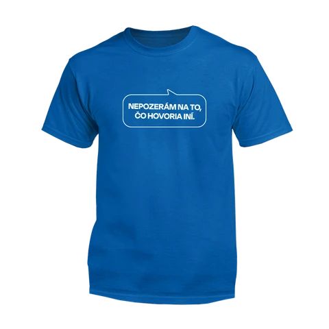 Nepozerám na to, čo hovoria ostatní
