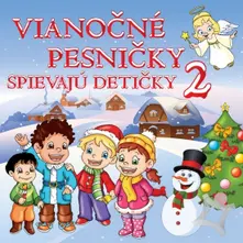 Various Artists – Vianočné pesničky: Spievajú detičky 2 (CD)