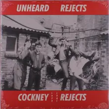 COCKNEY REJECTS - UNHEARD REJECTS 1979-1981 (Transparent Vinyl) (Vinyl)
