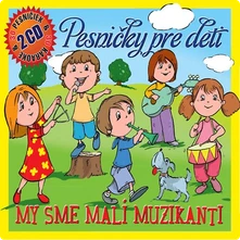 Detské, CD Pesničky pre deti: My sme malí muzikanti