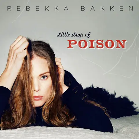 Rebekka Bakken – CD Little Drop Of Poison
