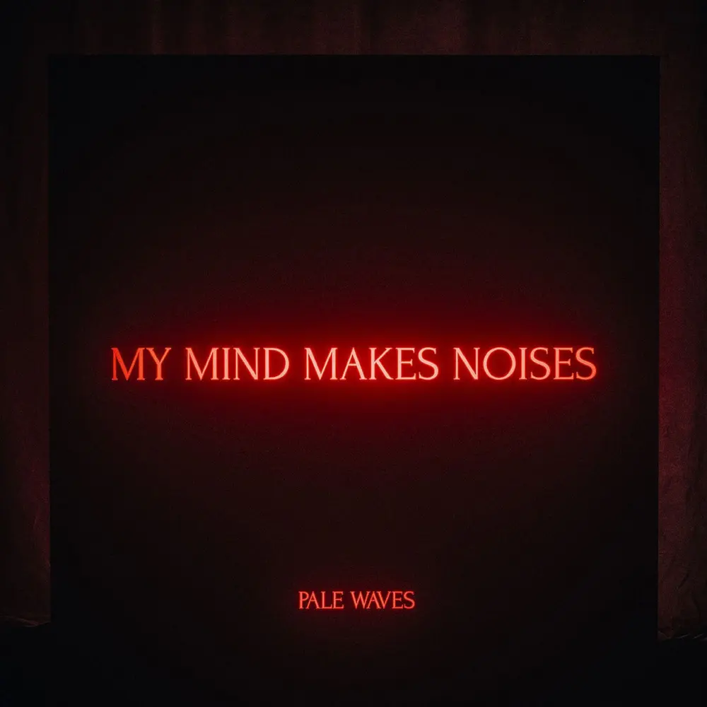 MY MIND MAKES NOISES