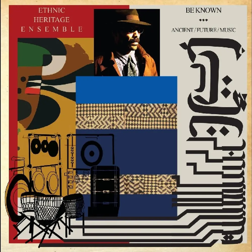 Ethnic Heritage Ensemble – BE KNOWN ANCIENT/FUTURE/MUSIC (CD)