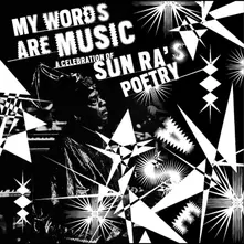 CD My Words Are Music: (A Celebration Of Sun Ra'S Poetry)