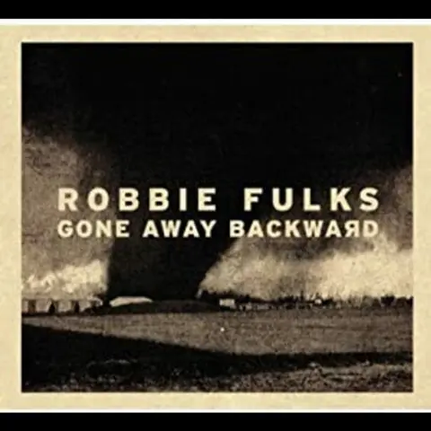 Robbie Fulks – Vinyl GONE AWAY BACKWARD