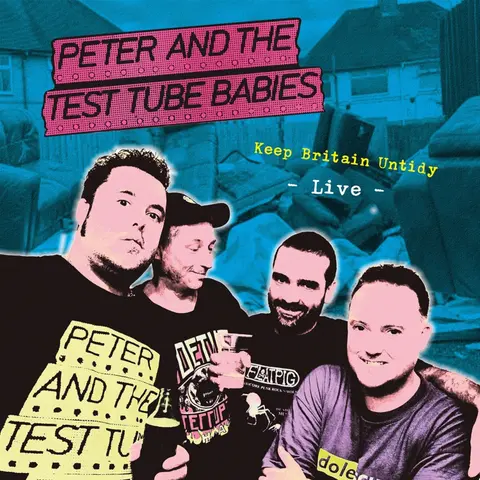 Peter and the Test Tube Babies – Vinyl KEEP BRITAIN UNTIDY - LIVE