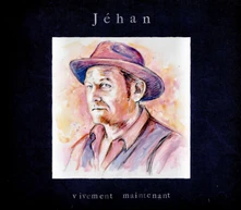 CD JEHAN - VIVEMENT MAINTENANT