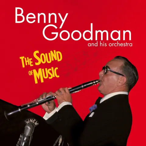GOODMAN, BENNY - SOUND OF MUSIC