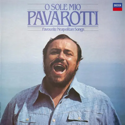 O Sole Mio Pavarotti: Favorite Neapolitan Songs