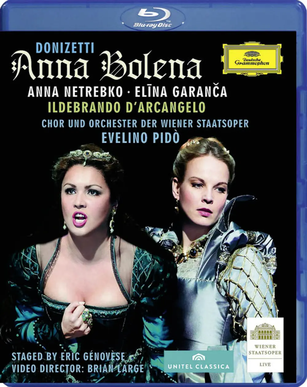 Donizetti / Anna Netrebko, Elīna Garanča, Ildebrando D'Arcangelo, Chor Und Orchester Der Wiener Staatsoper, Evelino Pidò , Staged By Eric Génovèse , Video Director: Brian Large - Anna Bolena
