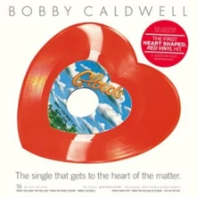 Bobby Caldwell, Vinyl WHAT YOU WON T DO FOR LOVE / OPEN YOUR EYES