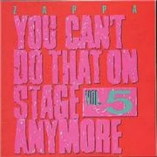 CD YOU CAN'T DO THAT ON STAGE ANYMORE, VOL.5