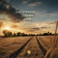 Remy Labbé Quintet, CD STRAIGHT DOWN THE MIDDLE