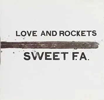 Love and Rockets – Vinyl SWEET F.A.