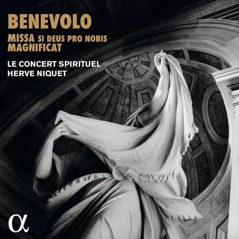Hervé Niquet – CD BENEVOLO: MISSA SI DEUS PRO NOBIS & MAGNIFICAT