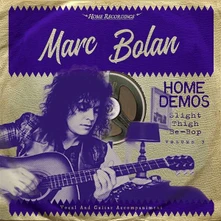 Marc Bolan, Vinyl SLIGHT THIGH BE-BOP: HOME DEMOS VOL.3
