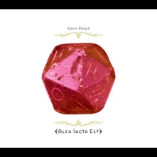 John Zorn, CD ALEA IACTA EST