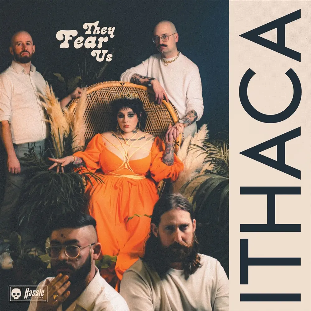 ITHACA - THEY FEAR US