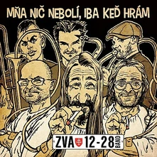 ZVA 12-28 Band, Vinyl Mňa nič nebolí, iba keď hrám
