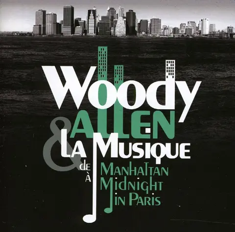 Woody Allen & La Musique (De Manhattan À Midnight In Paris)