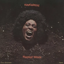 Funkadelic, CD MAGGOT BRAIN