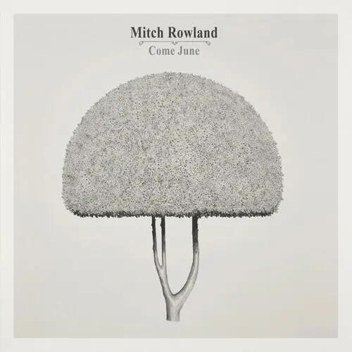 Mitch Rowland – COME JUNE (Vinyl)