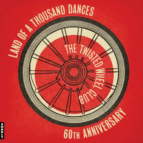 THE TWISTED WHEEL - LAND OF A THOUSAND DANCES