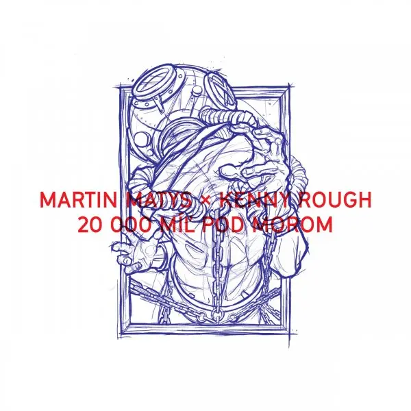 Matys – x Kenny Rough - 20 000 míľ pod morom (CD)