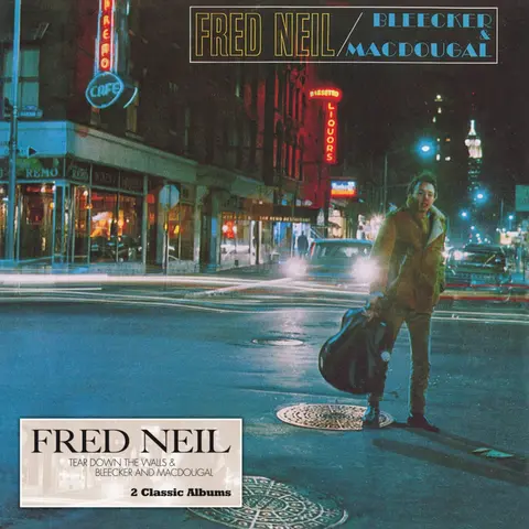 Fred Neil – CD TEAR DOWN THE WALLS & BLEECKER AND MACDOUGAL