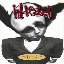 H-Head, Vinyl JERK/FIREMAN