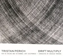 PERICH, TRISTAN & PERKINS, DOUGLAS - TRISTAN PERICH: DRIFT MULTIPLY thumbnail
