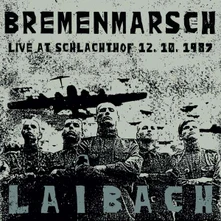 Laibach, Vinyl BREMENMARSCH - LIVE AT SCHLACHTHOF
