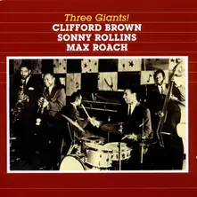 BROWN, CLIFFORD - THREE GIANTS thumbnail